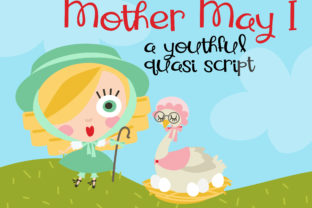 Mother May I: A Quasi-Script Font for Modern Editorial Design